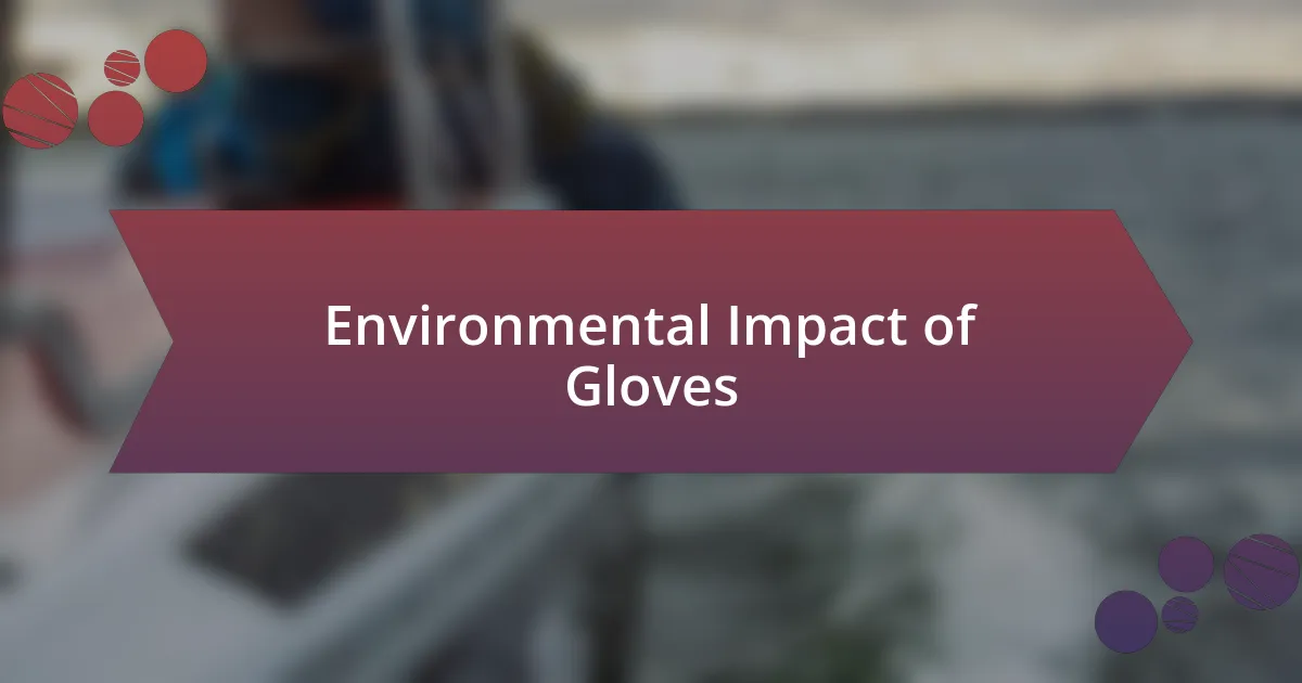 Environmental Impact of Gloves