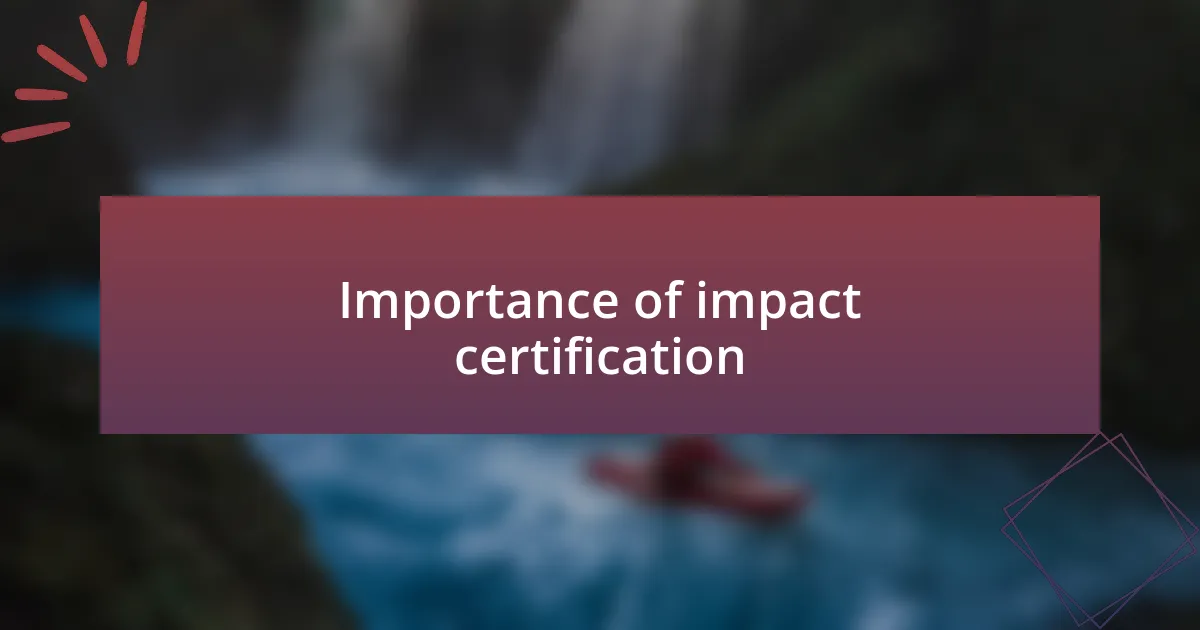 Importance of impact certification