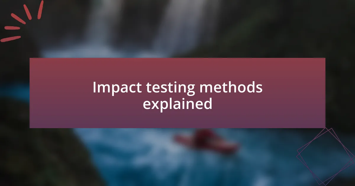 Impact testing methods explained