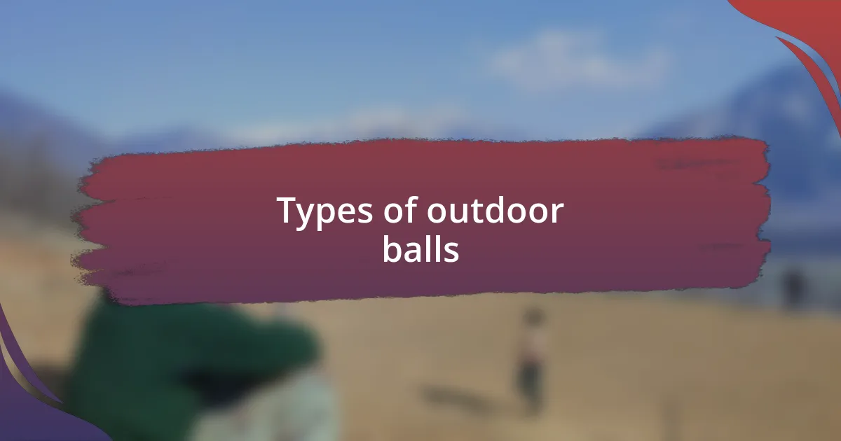 Types of outdoor balls