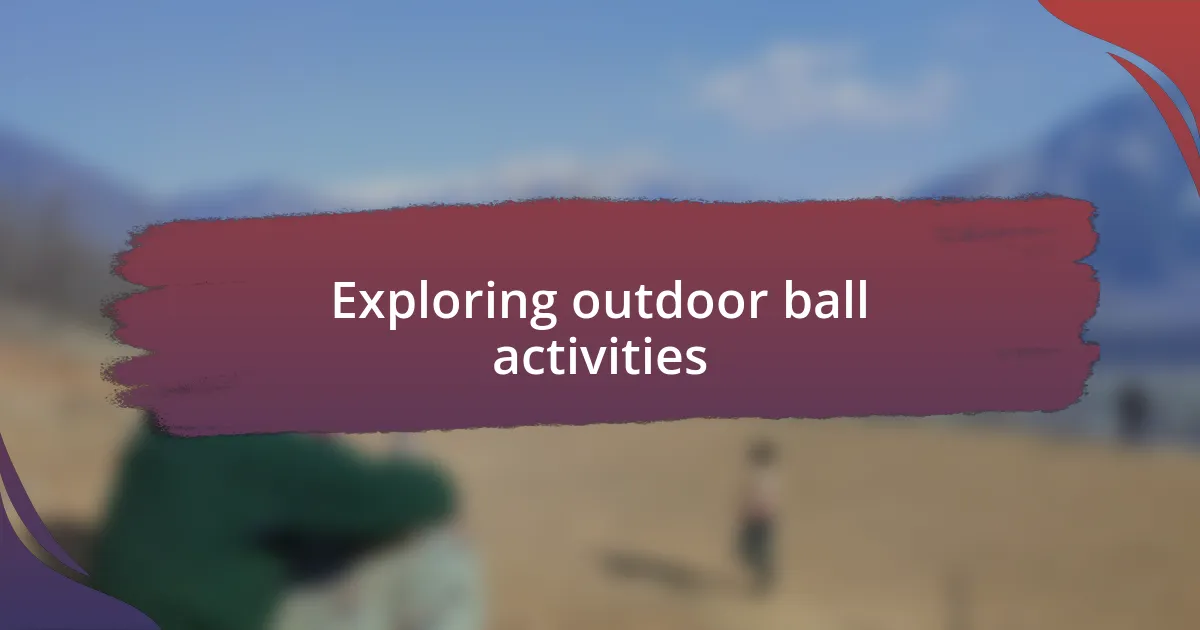 Exploring outdoor ball activities