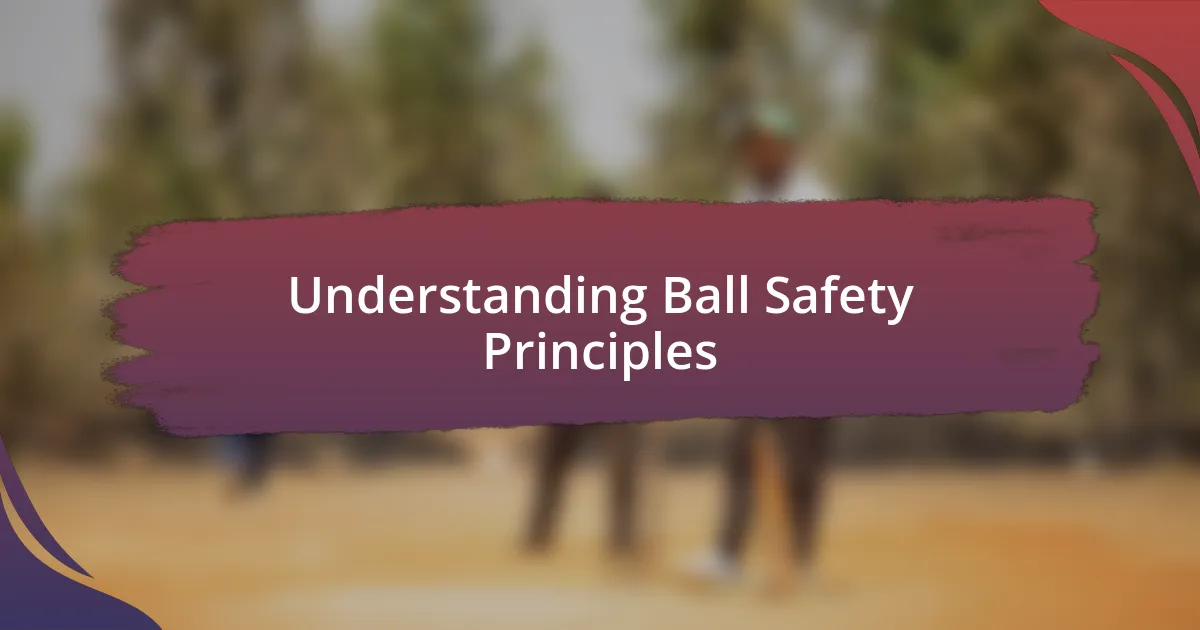 Understanding Ball Safety Principles