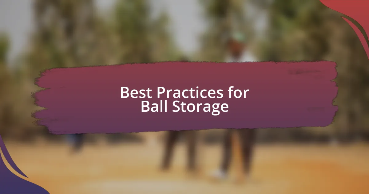 Best Practices for Ball Storage