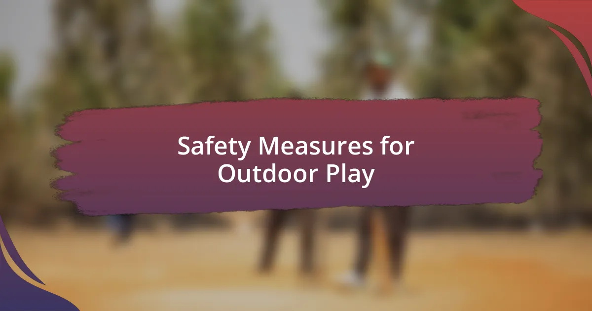 Safety Measures for Outdoor Play