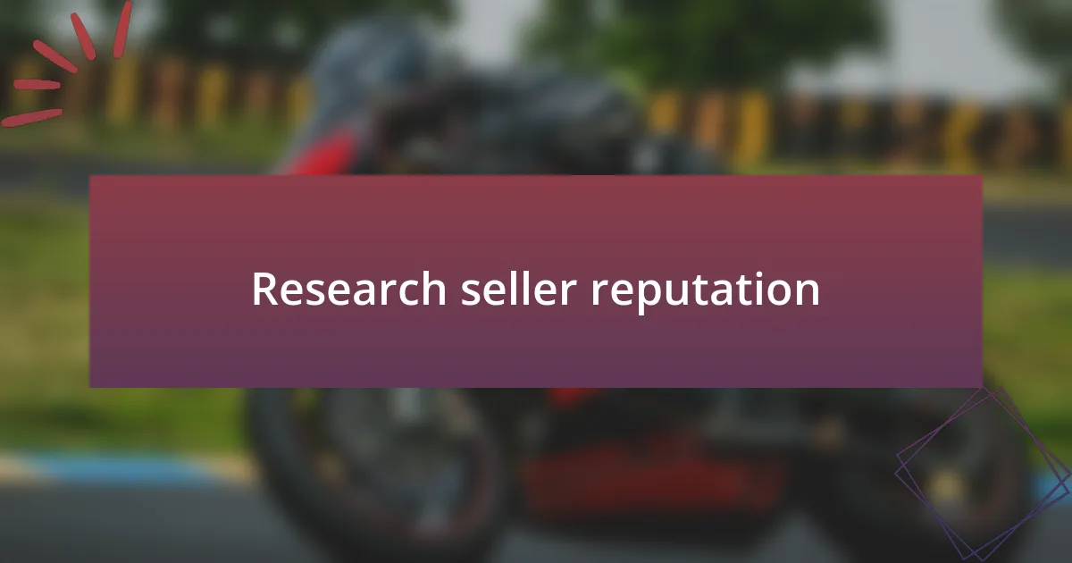 Research seller reputation