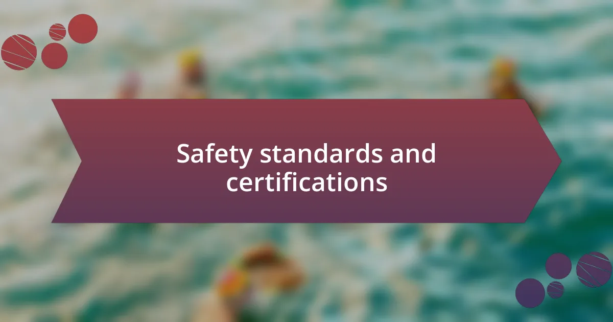 Safety standards and certifications