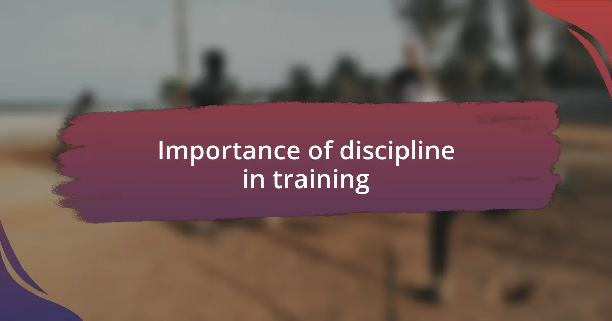 Importance of discipline in training