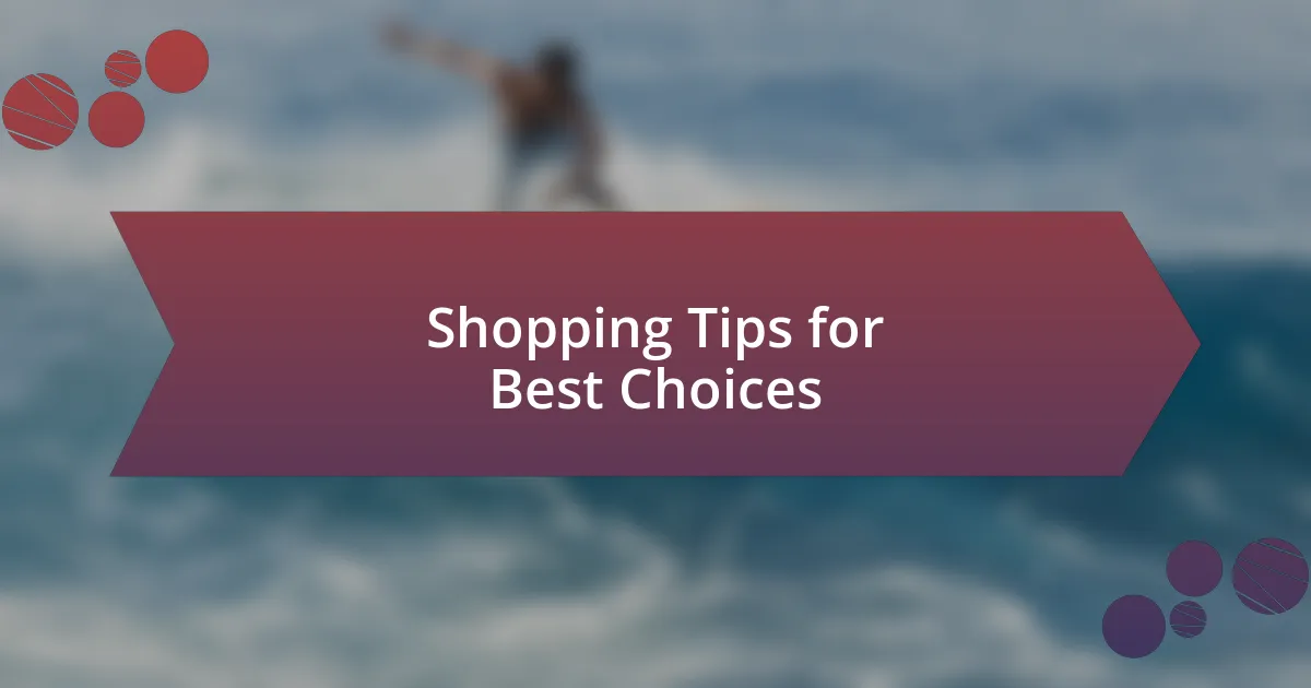 Shopping Tips for Best Choices