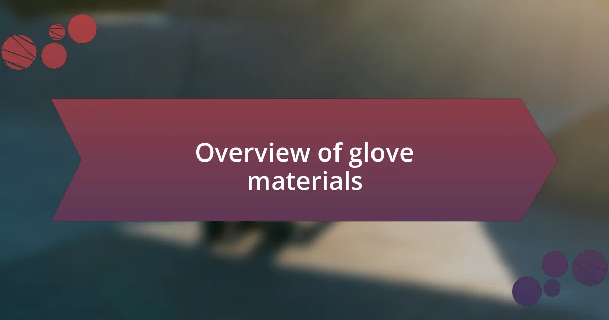 Overview of glove materials