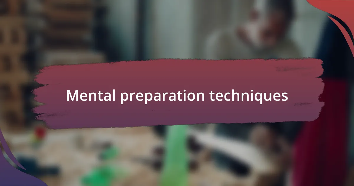 Mental preparation techniques