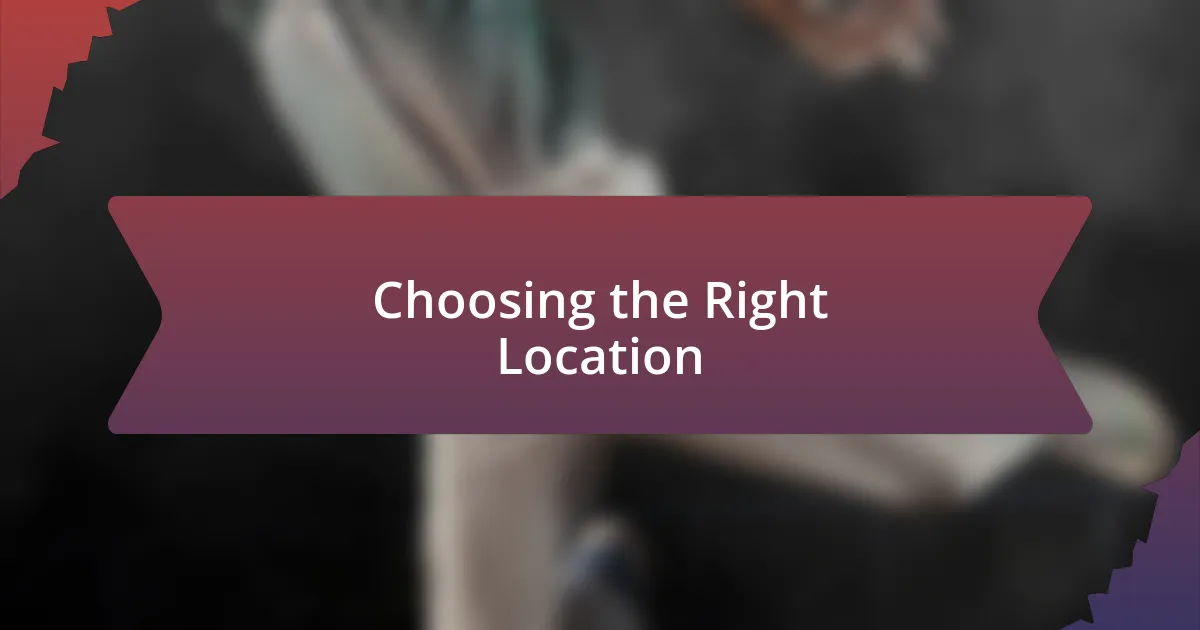 Choosing the Right Location